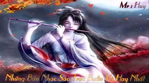 Những Bản Nhạc Sáo Trúc Buồn Nhất