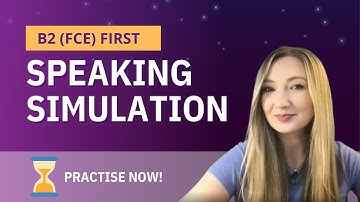 B2 FIRST FCE SPEAKING EXAM SIMULATION PRACTICE