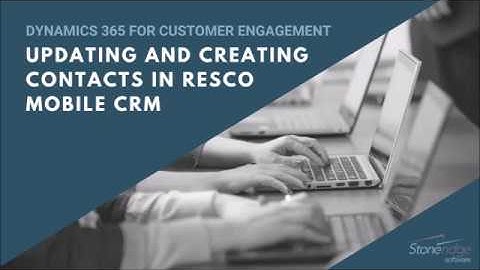 Updating and Creating Contacts in Resco Mobile CRM