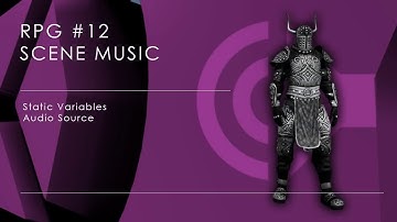 RPG in Unity #12 - Scene Music Part One