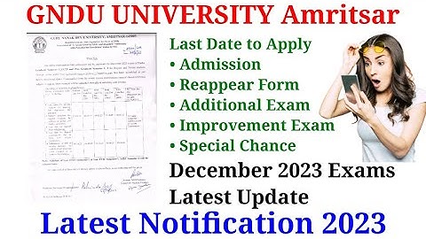 GNDU UNIVERSITY Amritsar New Notification 2023 | Last Date to Apply for Admission & Reappear Form
