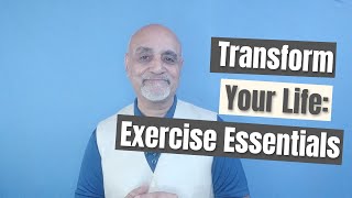 Transform Your Life: Exercise Essentials