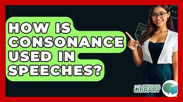 How Is Consonance Used In Speeches? - The Language Library