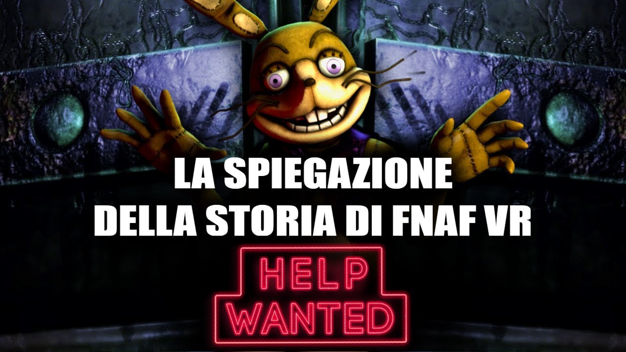 spiegazione finale lost LA SPIEGAZIONE DELLA STORIA DI FNAF VR: HELP WANTED [ITA]