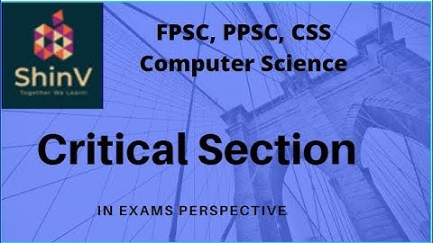 Critical section __ Process Synchronization __ Operating System | ShinV Learners