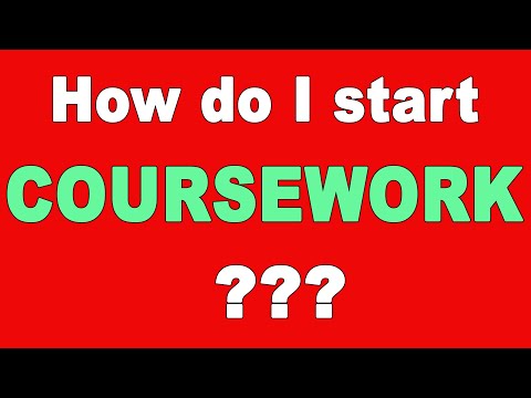 Video: How To Start Coursework