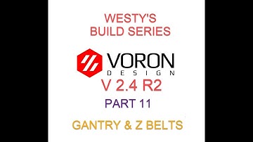 VORON 2.4 R2 MPX CBT BUILD SERIES - PART 11 - Z DRIVES AND TENSIONING