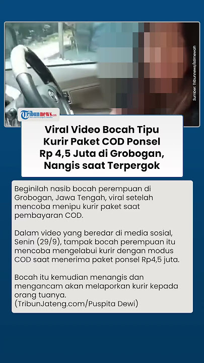 Nasib Bocah Viral yang Tipu Kurir saat COD Ponsel Rp 4,5 Juta, Nangis saat Terpergok Bohong