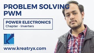 Problem Solving - PWM | GATE (EE) | Power Electronics | Kapsule