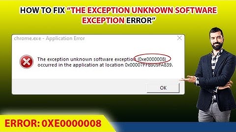 How to Fix “The exception unknown software exception Error | Error Code 0xe0000008 | Exception Error