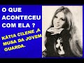 A história de Kátia Cilene , a musa da Jovem Guarda . O que  aconteceu com ela ?