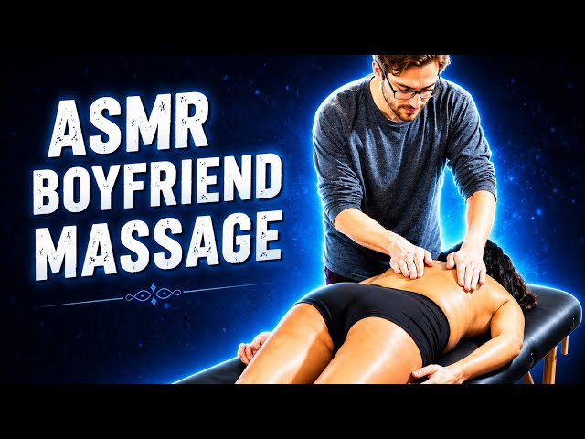 ASMR BOYFRIEND BODY FEMALE MASSAGE | ASMR Relaxation