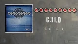 Crossfade - Cold (HQ)
