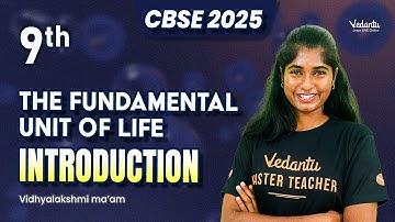 The Fundamental Unit of Life | Class 9 | CBSE 2025 | Vidhyalakshmi Ma
