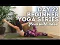 DAY 22/30 Beginner Yoga Series | Go With The Flow