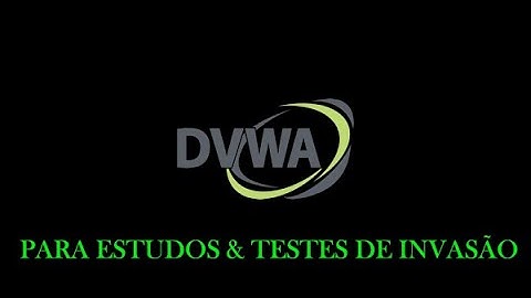 Como rodar o DVWA no Kali Linux