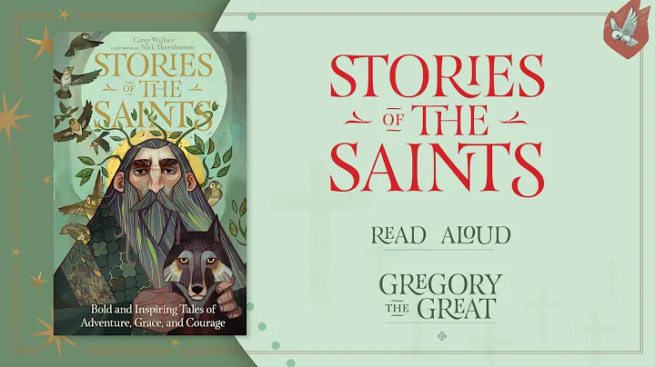 Stories of the Saints Read-Aloud Series: St. Grego...
