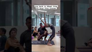 Tutorial for Drop Back to Wheel Pose . 200 Hours Yoga Teacher Training Course. #singapore