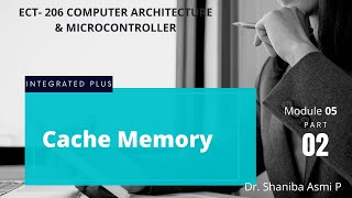 MODULE 05 |PART 02| Cache Memory |ECT206 COMPUTER ARCHITECTURE & MICROCONTROLLER |KTU S4 ECE