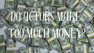 Do Actors Make Too Much Money?