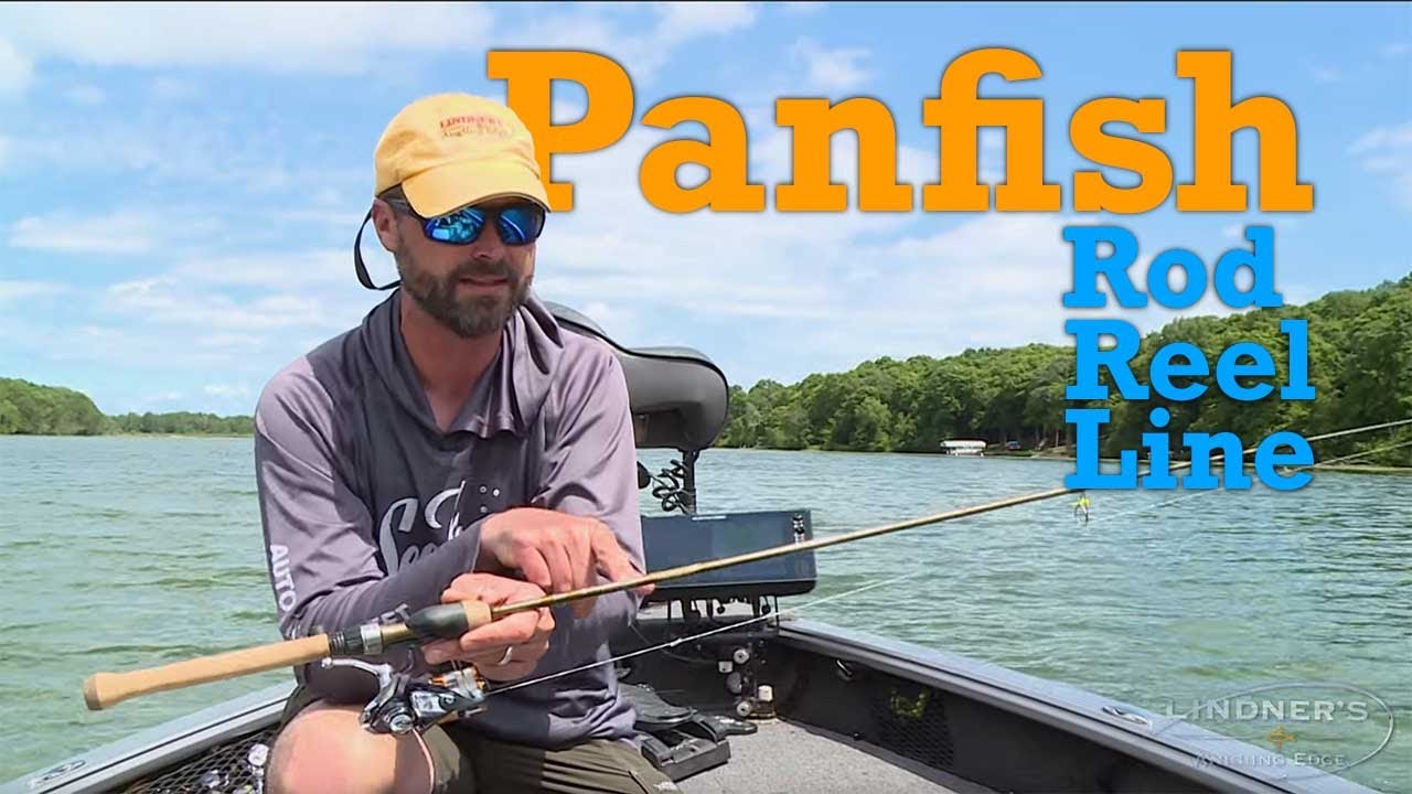 The Best Rod, Reel and Line for Panfish YouTube