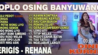 Dini Kurnia - REHANA, GULU PEDOT, BOKONG SEMOK - Full Album Koplo Osing Banyuwangi Viral 2025