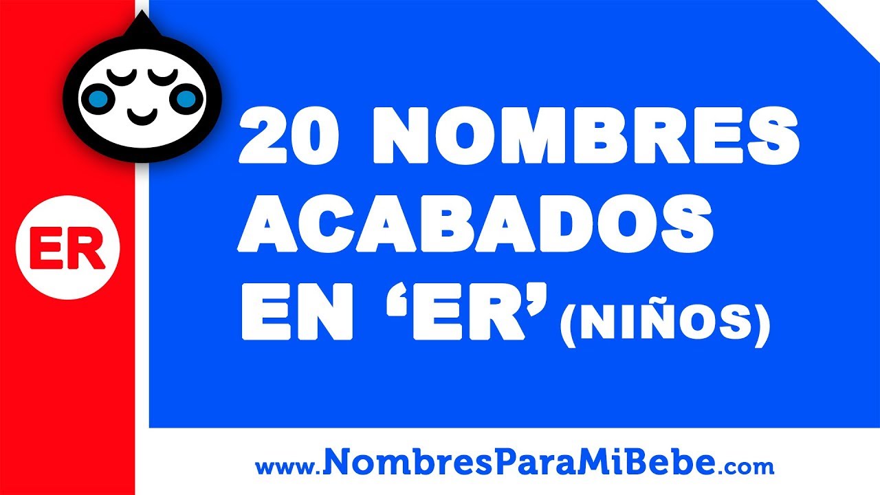20 nombres para niños terminados en ER los mejores nombres de bebé 20 nombres para niños terminados en ER los mejores nombres de bebé