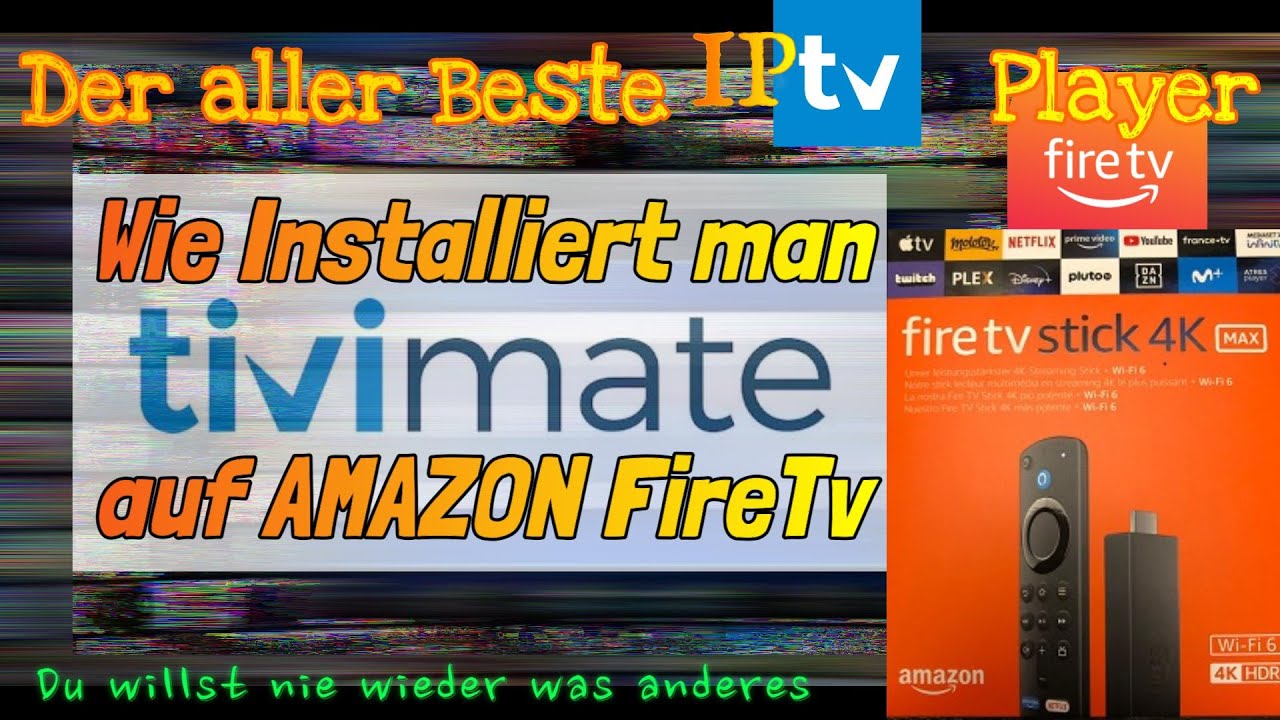 Wie Installiert man 2024/25 TiviMate App auf Amazon Fire TV Stick