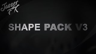 Jasser FX 2D shape pack v3 | thx for 2K subscribers yay :D | free
