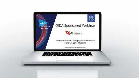 Advanced DSP and Coding for Next Generation Coherent Optical Systems [OSA Webinar]