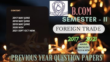Foreign Trade Semester 2 | Previous Years Question Papers | 2017-2021 | OU | B.com