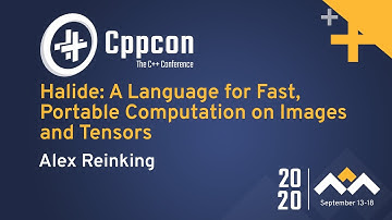 Halide: A Language for Fast, Portable Computation on Images and Tensors - Alex Reinking - CppCon 20
