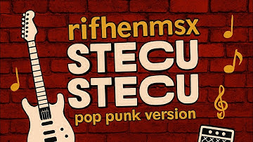 Stecu Stecu Faris Adam - Pop Punk Version by rifhenmsx