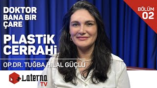 Gençleşmek İçin Plastik Cerrahi Doktor Bana Bir Çare - Opdr Tuğba Hilal Güçlü