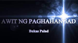 AWIT NG PAGHAHANGAD (With Lyrics) : Bukas Palad