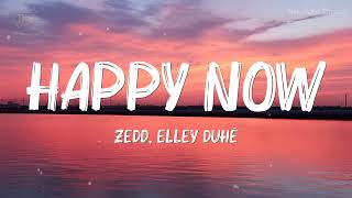 Happy Now - Zedd, Elley Duhé (Mix Lyrics). Rita Ora