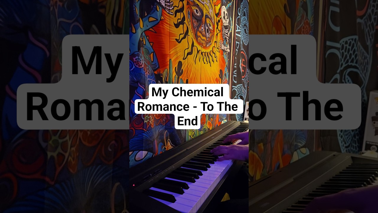 My Chemical Romance - To The End - Piano Cover