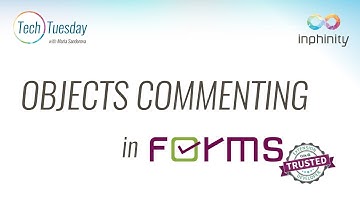 Inphinity Forms - OBJECTS COMMENTING - TechTuesday with Maria Sandorova