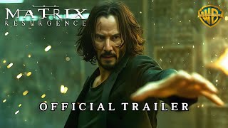 The Matrix 5 : Resurgence | Official Trailer | Keanu Reeves & Warner Bros.