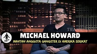MICHAEL HOWARD, MANTAN ANGGOTA GANGSTER DI USA | HITAM PUTIH (02/02/18) 1-4