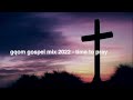 Gqom Gospel Mix 2023 - TIME TO PRAY VOL 12