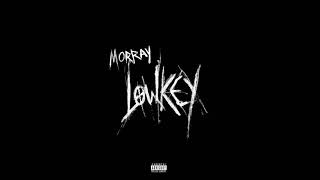 Morray - Low Key Audio