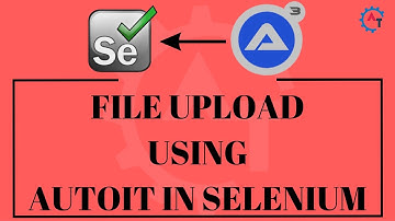 File Upload Using AutoIt In Selenium
