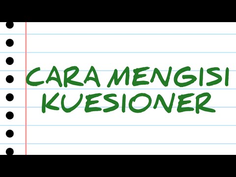 Video: Cara Mengisi Kuesioner Yang Menarik