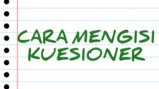 CARA MENGISI KUESIONER