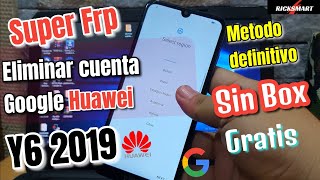 Super Frp Como Quitar cuenta Google en huawei Y6 2019 metodo efectivo sin box Gr@tis