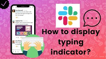 How to display typing indicator on Slack?