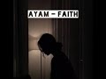 Ayam - Faith