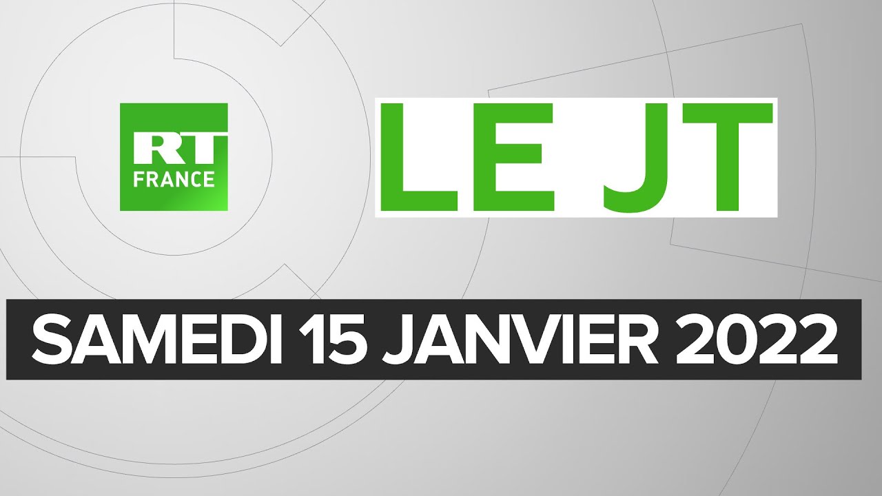 Le JT de RT France - Samedi 15 janvier 2021