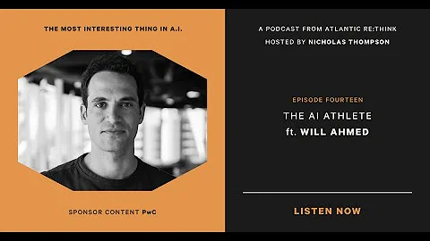 The AI Athlete: with Will Ahmed and Nicholas Thompson - MITIAI Episode 14